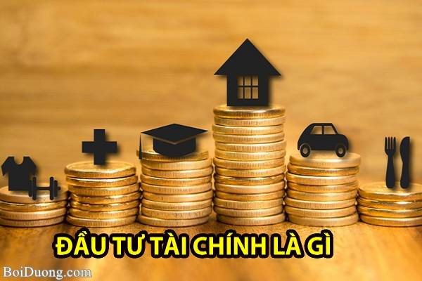 Đầu tư tài chính là gì? Các hình thức đầu tư tài chính ở Việt Nam